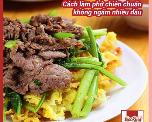 Cách làm phở chiên chuẩn không ngấm nhiều dầu